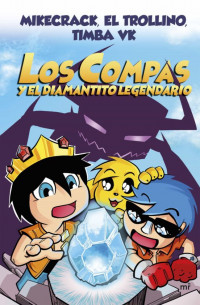 Los compas  y el diamantino legendario (Nueva presentación)