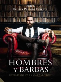 (PE) Hombres y barbas. Estilismo para caballeros (Libros Singulares)
