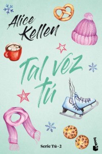 Tal vez tú: Serie Tú 2