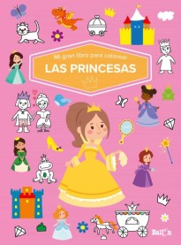 Princesas - Mi Gran Libro Para Colorear