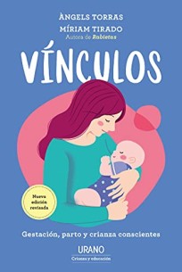 Vínculos: Gestación, parto y crianza conscientes