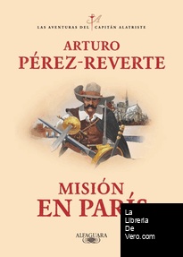 Misión en París (Las aventuras del capitán Alatriste 8)
